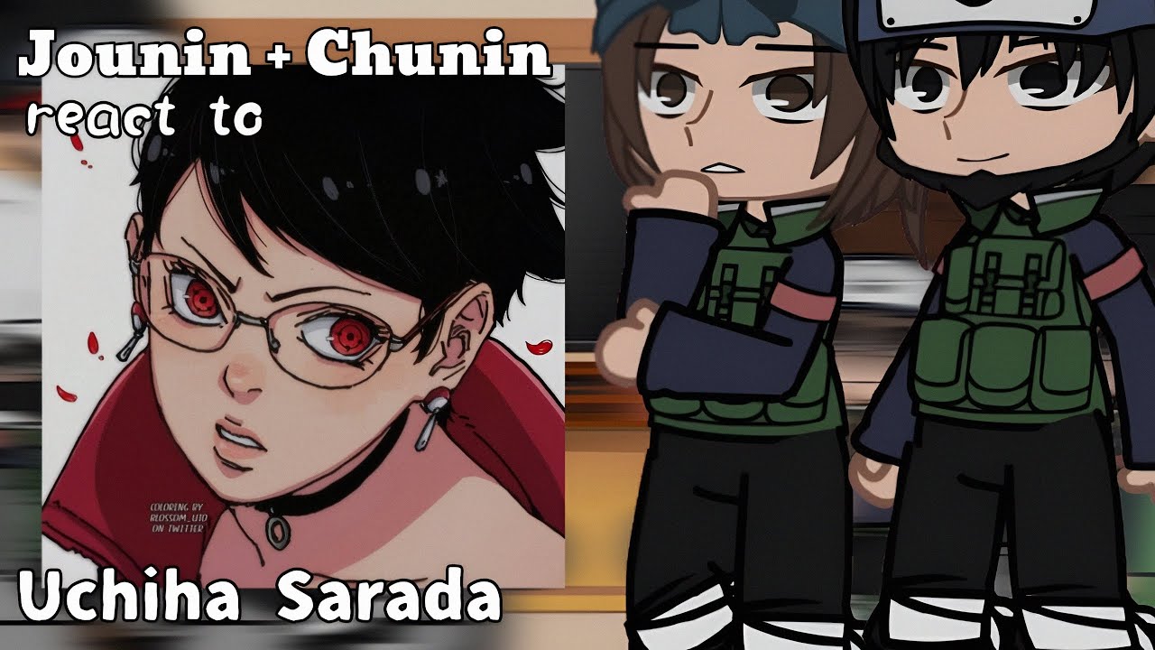 Jounin + Chunin react to Uchiha Sarada ||2X SPEED|| ||TwoBlueVortex|| Gachareact