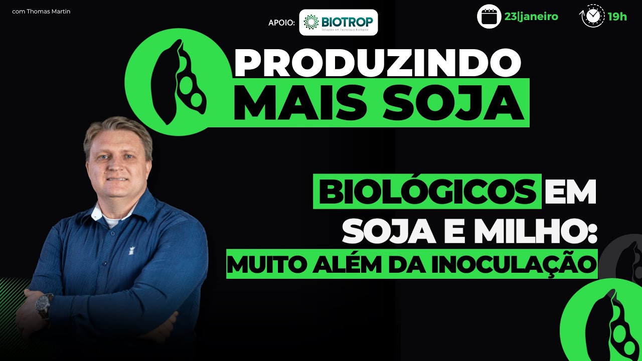 Biológicos em soja e milho | muito além da Inoculação