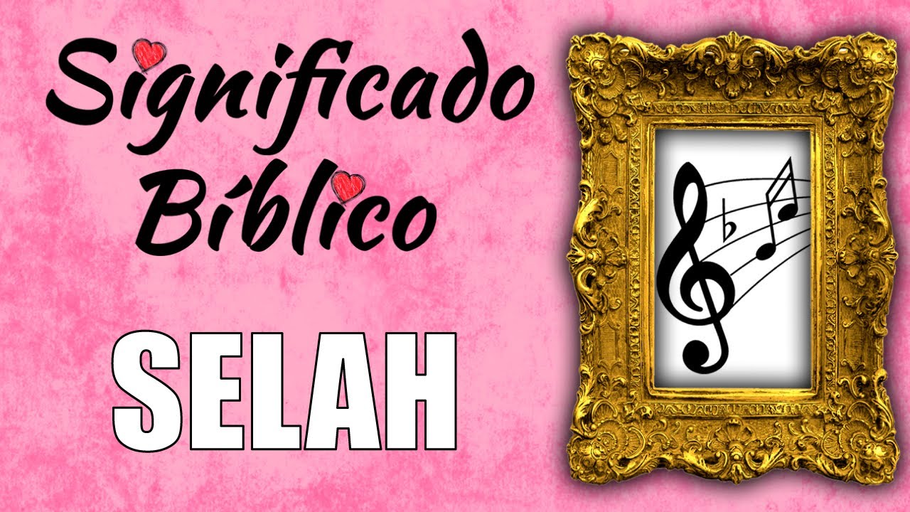 Selah Significado Bíblico | ¿Qué Significa Selah en la Biblia? 🙏