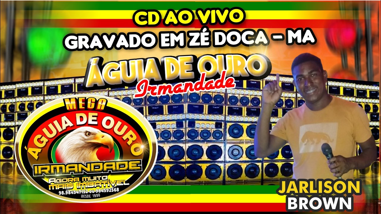CD ESPECIAL DE NATAL MEGA AGUIA DE OURO GRAVADO AO VIVO EM ZÉ DOCA DJ JARLISON BROWN PARTE 1