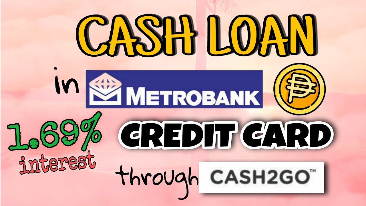 How to APPLY CASH LOAN in METROBANK CREDIT CARD through CASH2GO | 3 minutes Loan Application