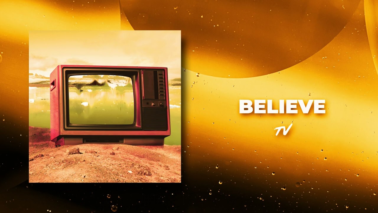 Televizion - Believe (Official Audio)