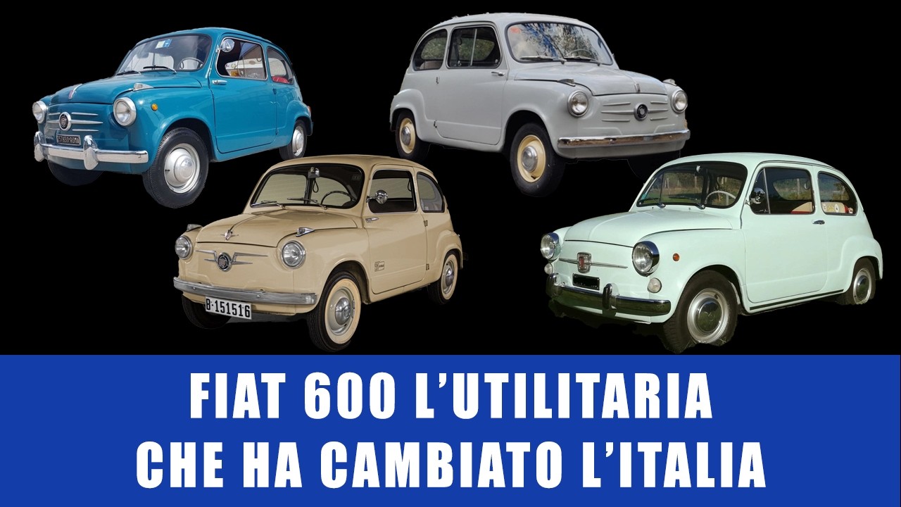 Fiat 600 L’Utilitaria che Ha Cambiato l’Italia