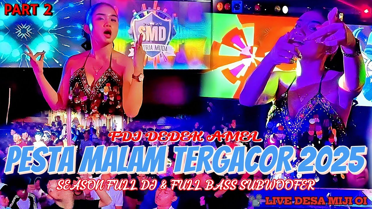 OT SMD • ♨️NIGHT PARTY TERGACOR🔊‼️PART 2 LIVE DESA MIJI O I 🔊❤️‍🔥TERBANG BERSAMA DJ DEDEK AMEL❤️‍🔥🔊