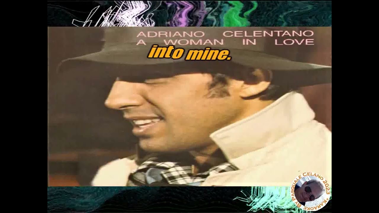 Adriano Celentano   A woman in love KARAOKE FAIR USE