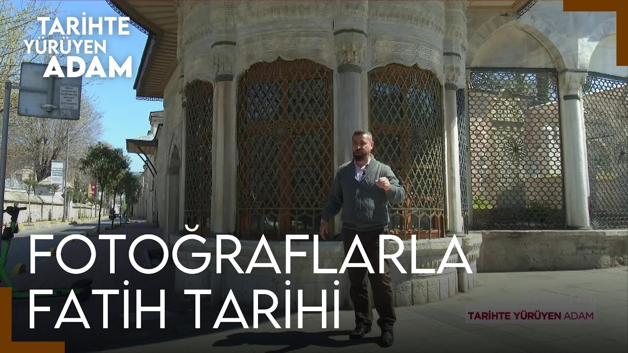 Tarihte Yürüyen Adam - İstanbul/Fatih Tarihi | Sekbanlar Cami, Ayşe Sultan Çeşmesi, Şehzadebaşı Cami