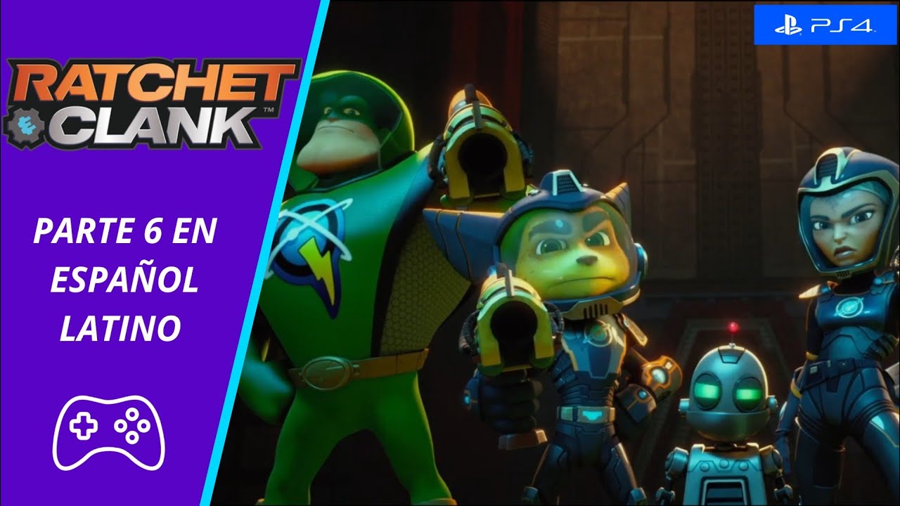 Ratchet & Clank (2016) Parte 6 Gameplay PS4 en Español Latino