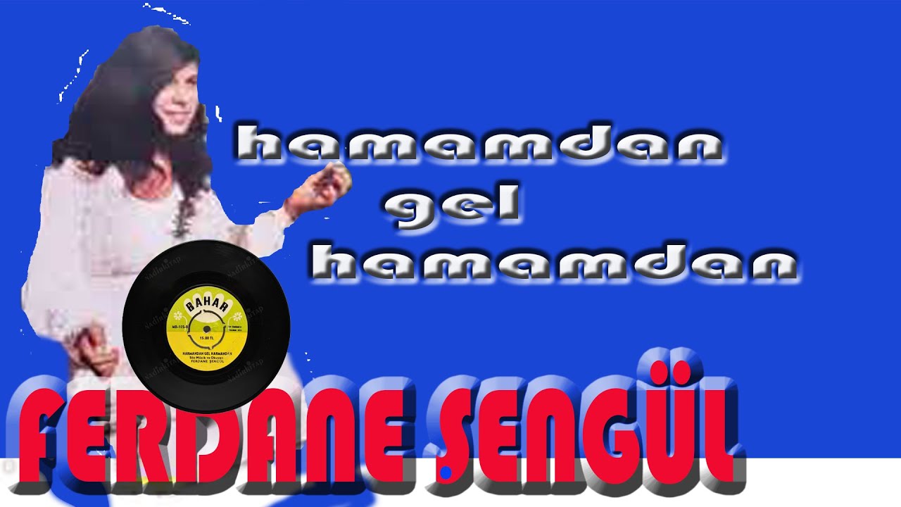 Ferdane Şengül - Harmamdan Gel Harmamdan