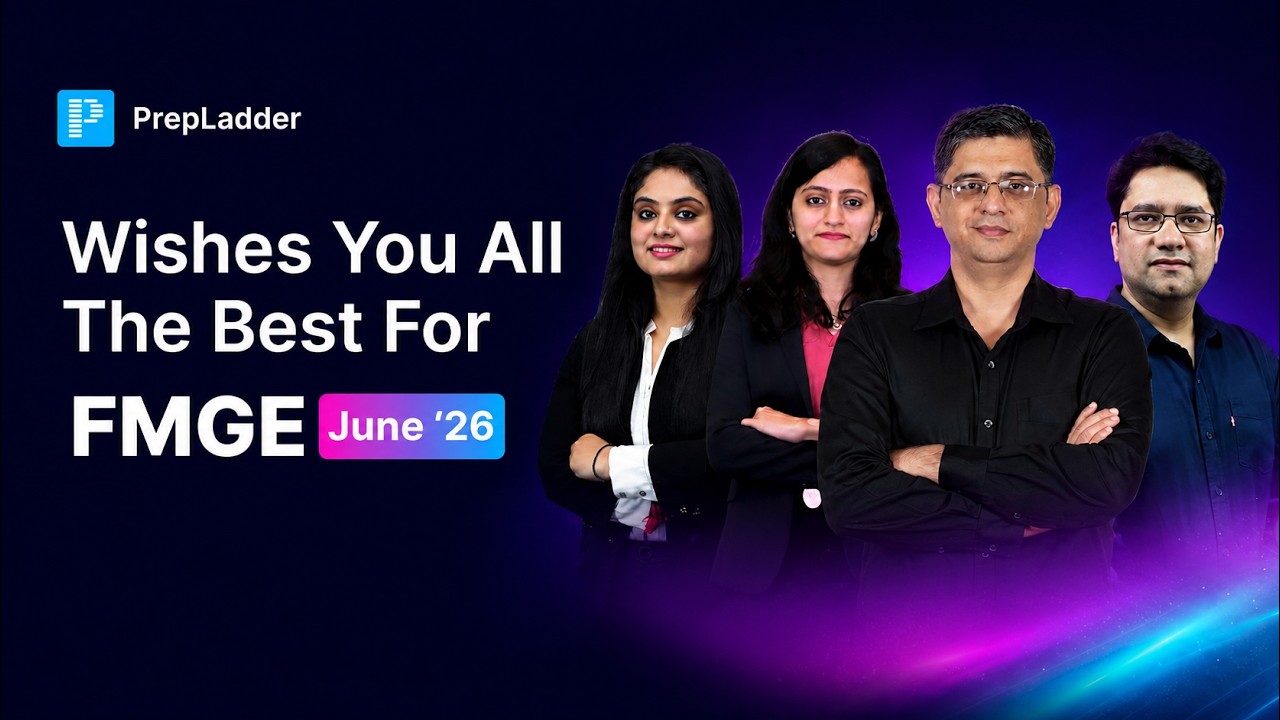 FMGE June &rsquo;26 Aspirants, You&rsquo;ve Got This! | PrepLadder LIVE with Dream Team