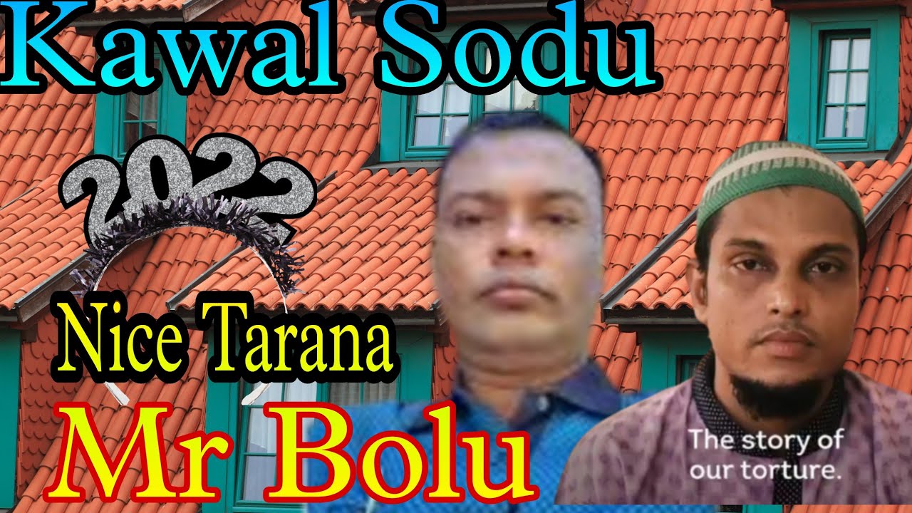 Mr Bolu Rohingya Best Tarana Kawal Sodu Good Song