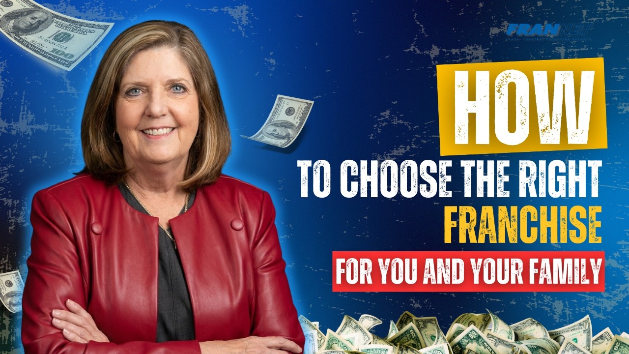 How to Choose the Right Franchise for You and Your Family