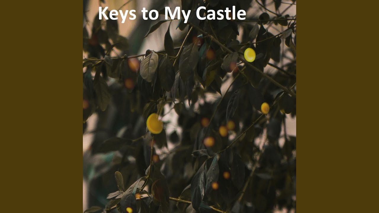 Keys to My Castle