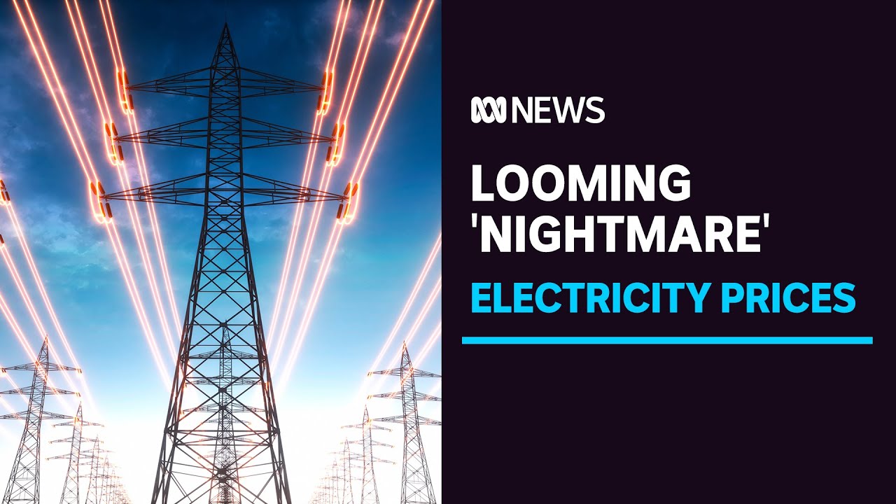 Consumers facing 'nightmare' power bills as wholesale electricity costs spike | ABC News