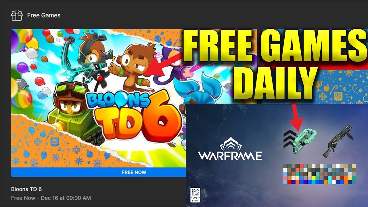 Get A Free Game Every Day! Free Bloons TD 6 Today! Warframe Free Booster!