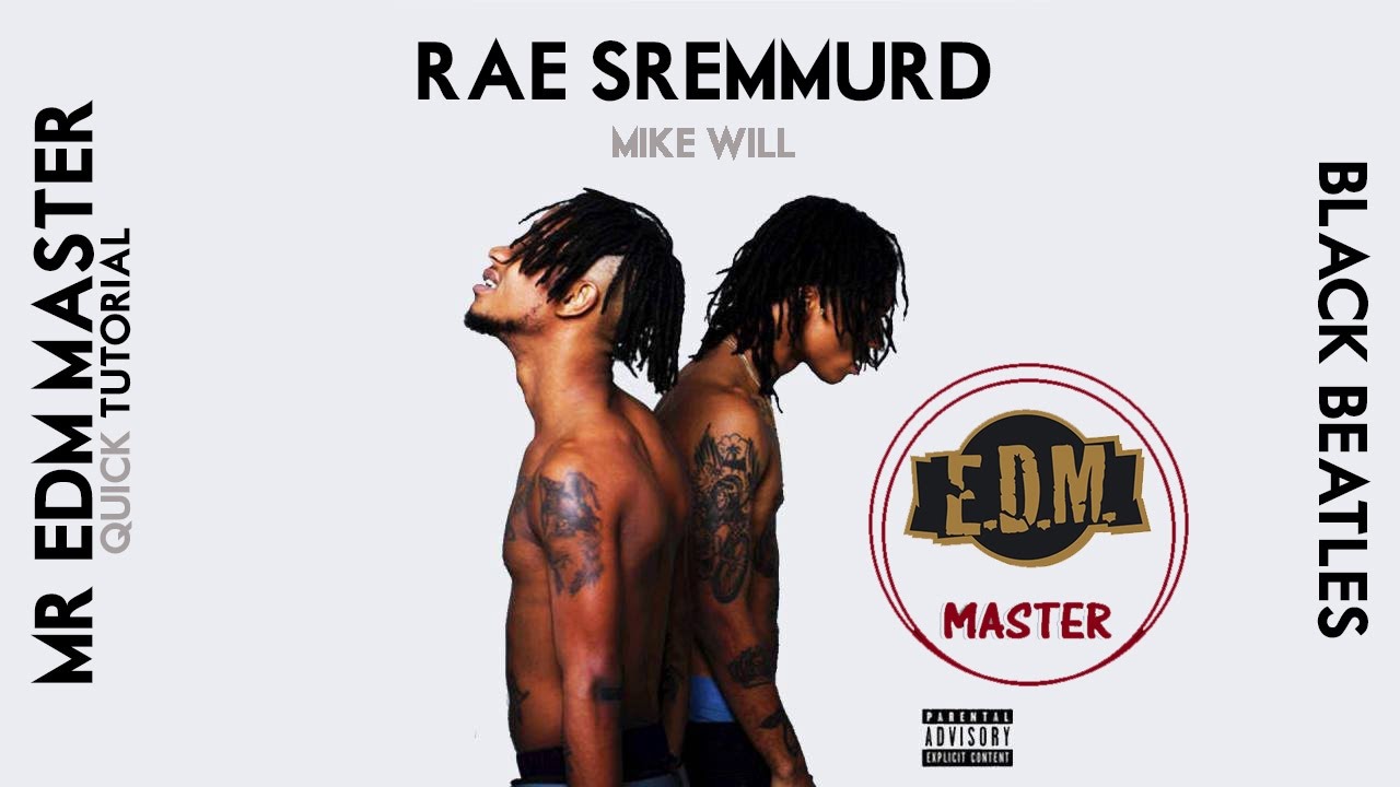 Rae Sremmurd - Black Beatles | FL Studio Tutorial