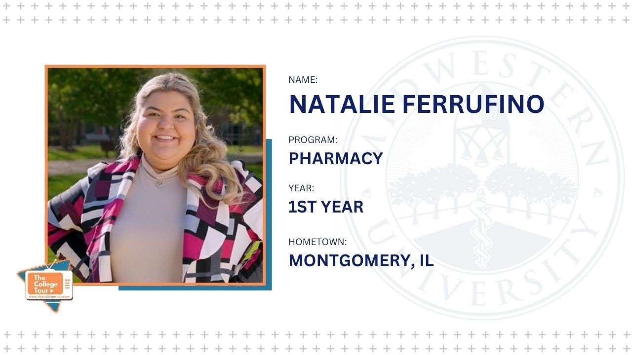 The College Tour: Meet Natalie, a first-year Pharmacy student at Midwestern University.