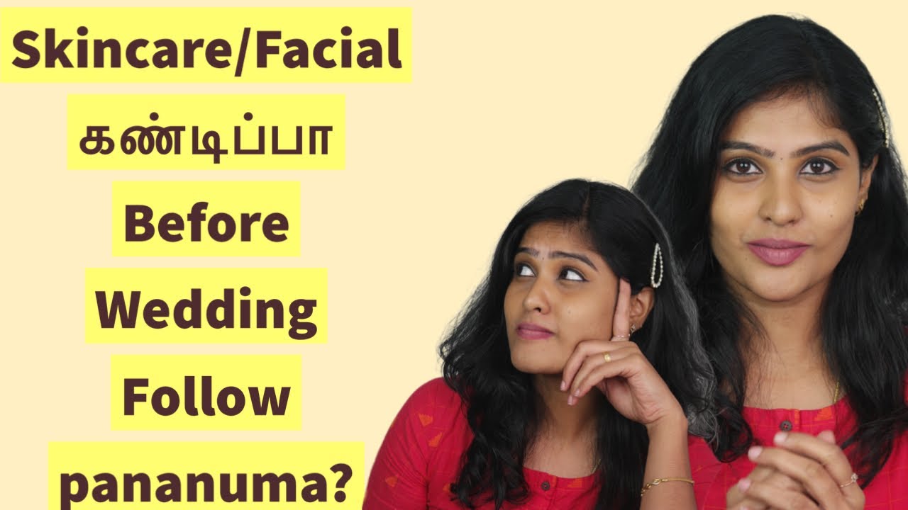 DO WE NEED TO FOLLOW SKINCARE ROUTINE /FACIAL BEFORE WEDDING?|  MY PERSONAL SUGGESTION TO THE BRIDES