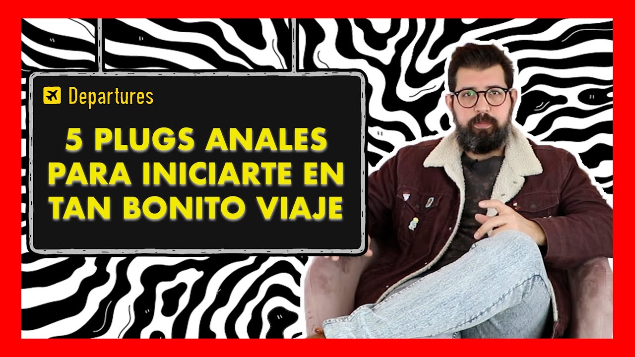 5 PLUGS ANALES QUE RECOMENDAMOS PARA INICIARTE