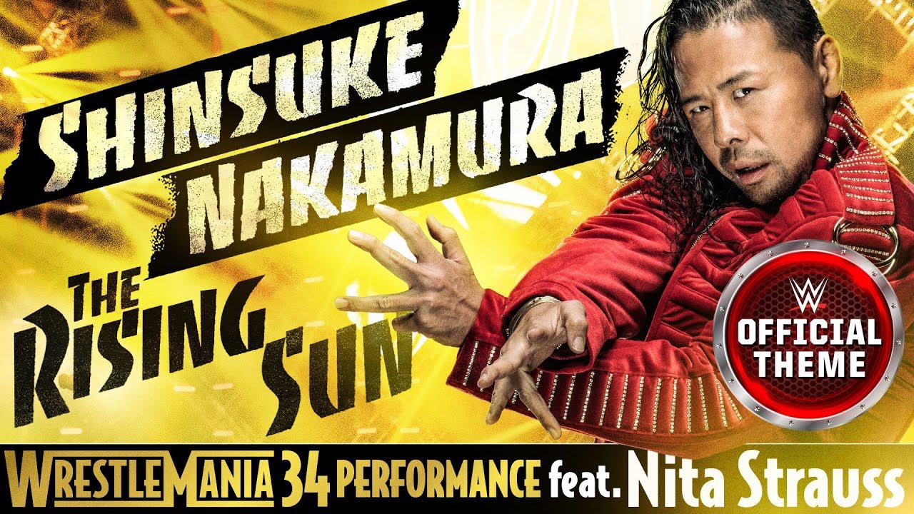 Shinsuke Nakamura - The Rising Sun (WrestleMania 34 Performance) feat. Nita Strauss