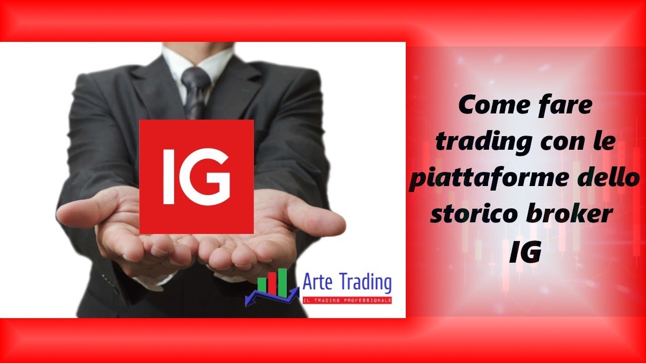 Fare Trading grazie alle piattaforme dello storico broker IG