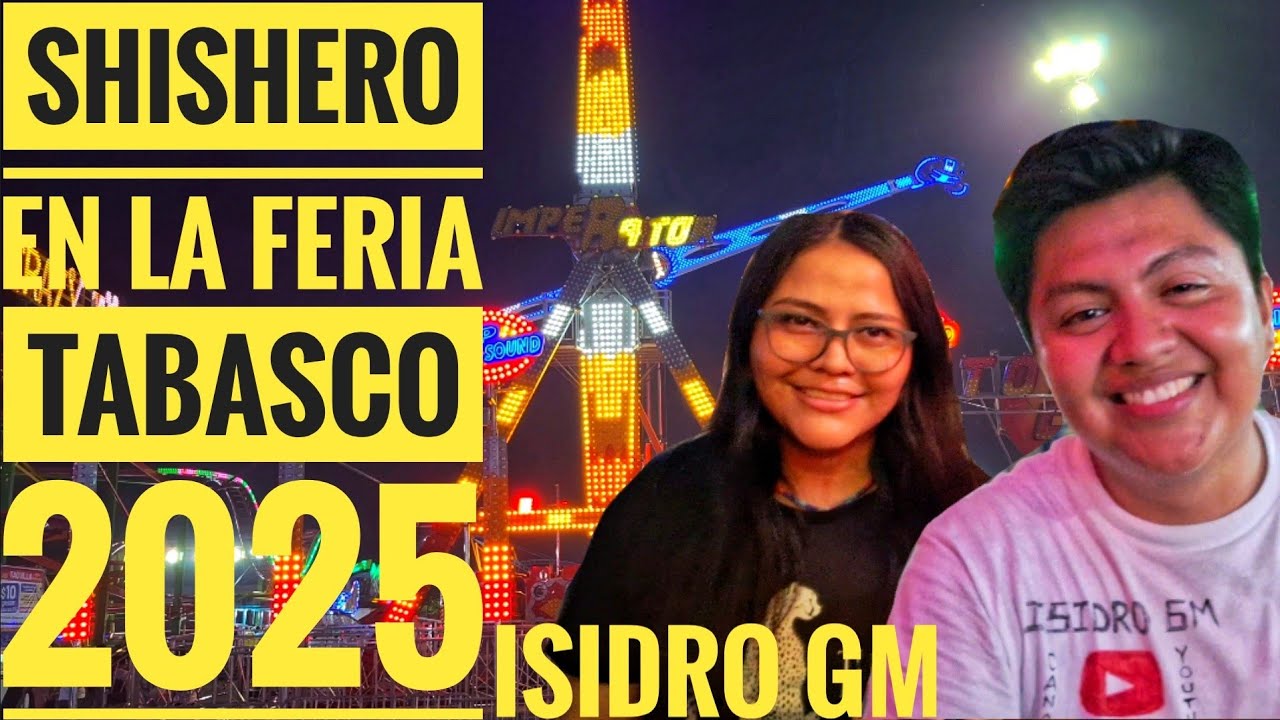 Feria Tabasco 2025 Shishero en los Juegos mecánicos #feriatabasco #isidrogm #atraccionesroca#tabasco