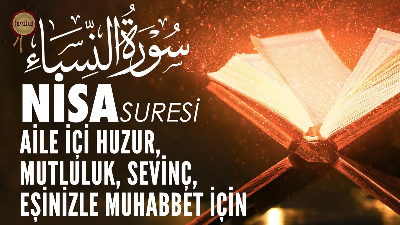Nisa Suresi | Aile İ&ccedil;i Huzur Mutluluk Eşler Arası Bereket Duası | Ali Turan