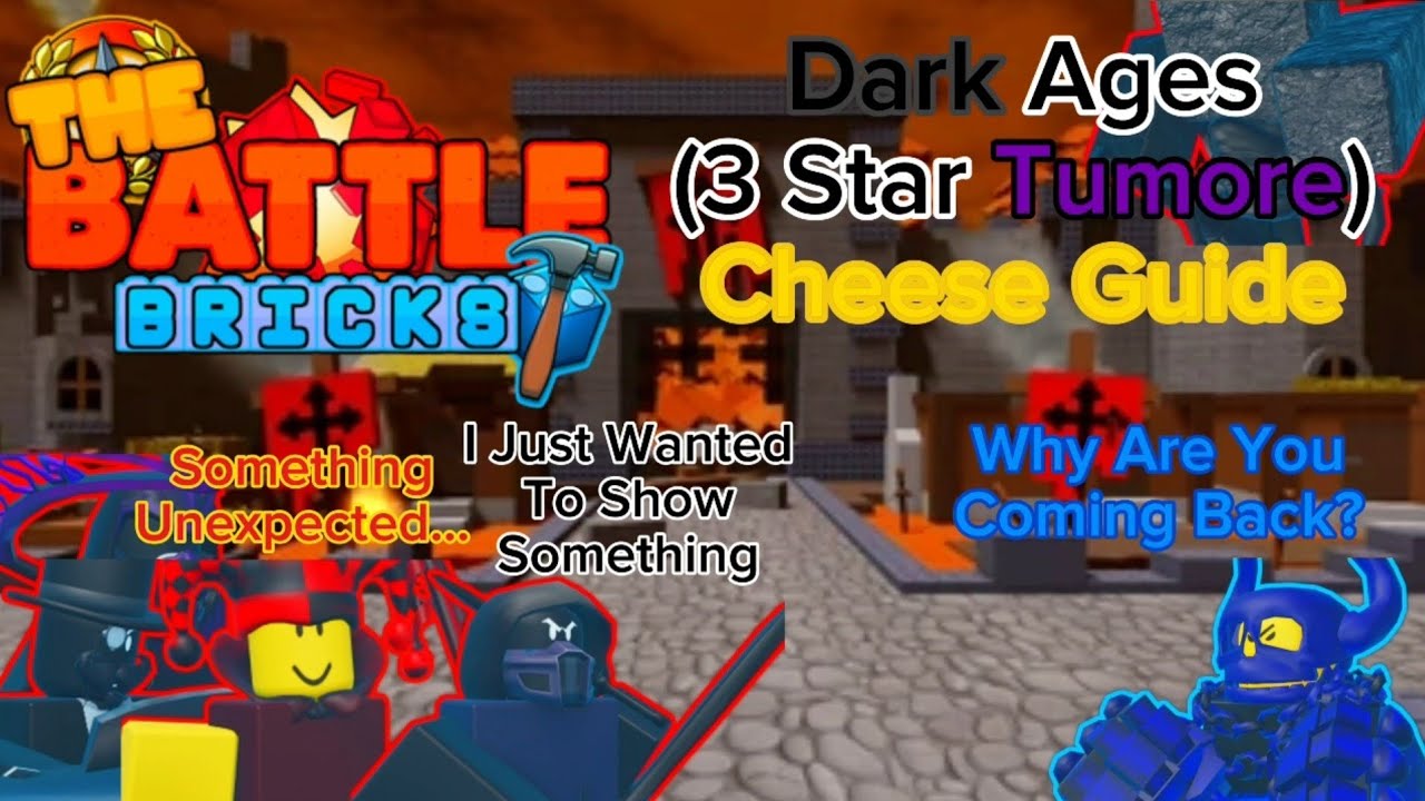 The Battle Bricks : Dark Ages (3 Star Tumore) Cheese Guide