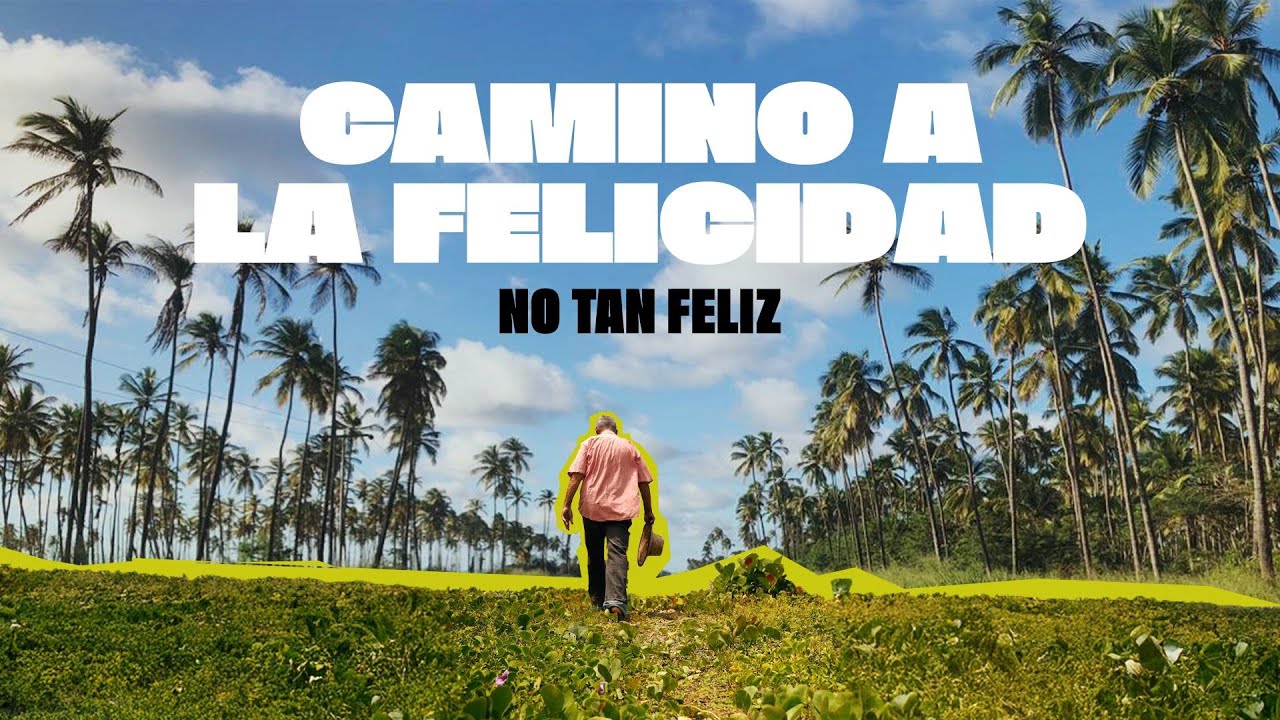 EL CAMINO A LA FELICIDAD, NO TAN FELIZ