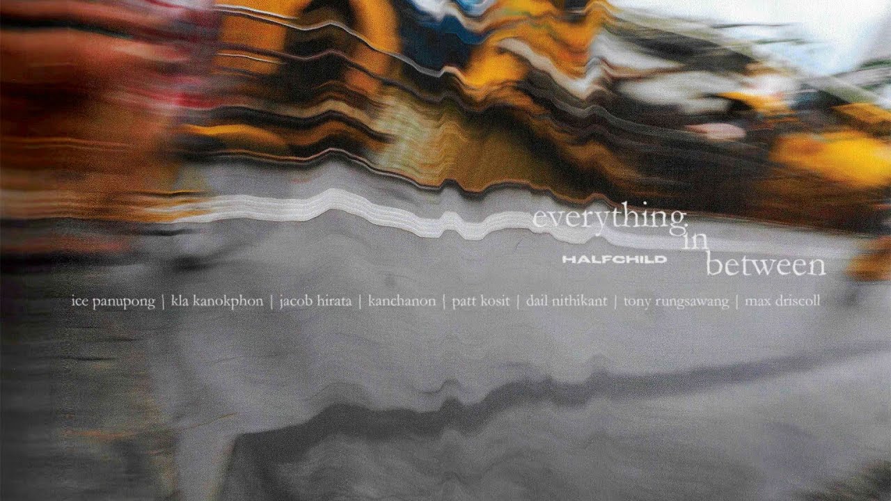 Bumpy presents : HALFCHILD - Everything In Between video