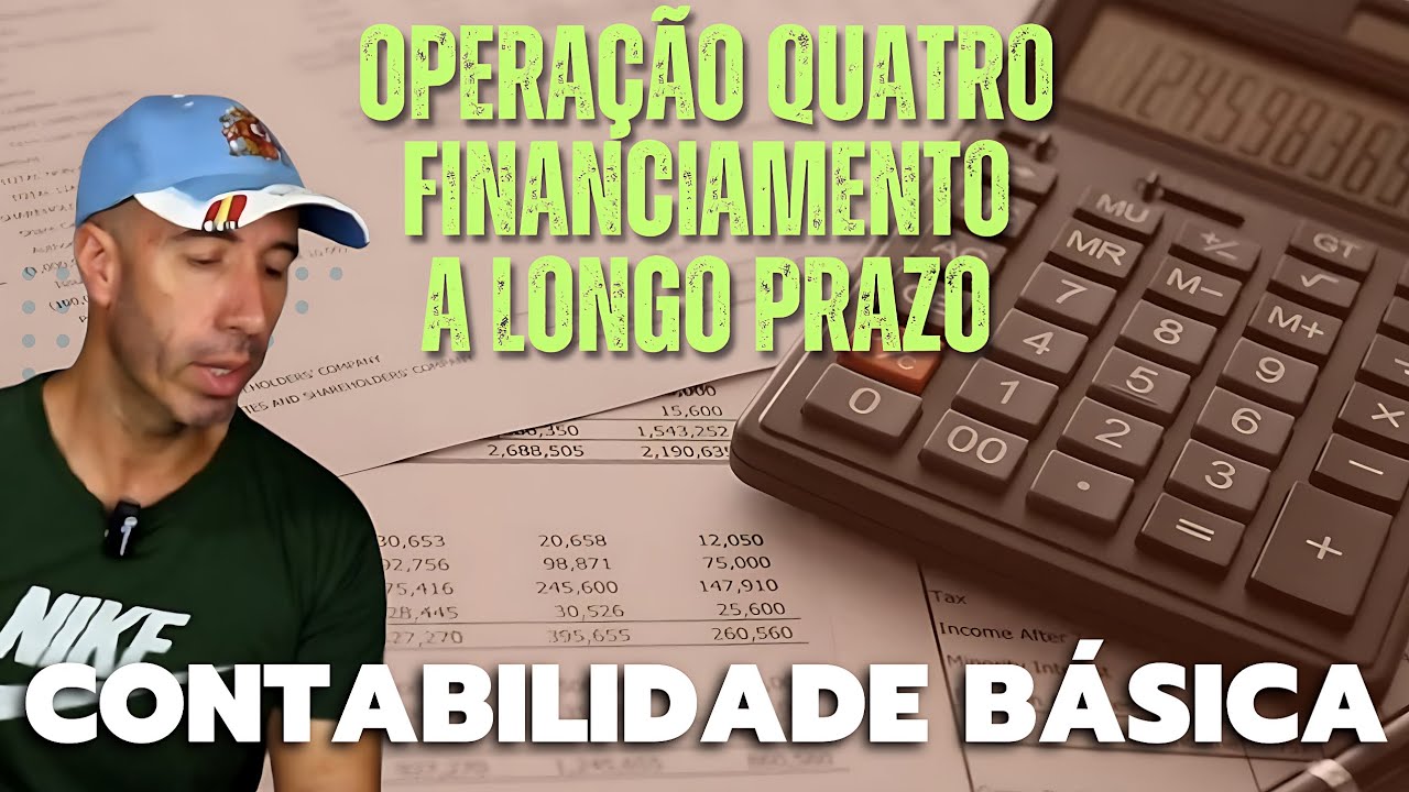 O QUE SIGNIFICA FINANCIAMENTO de LONGO PRAZO na CONTABILIDADE BÁSICA?