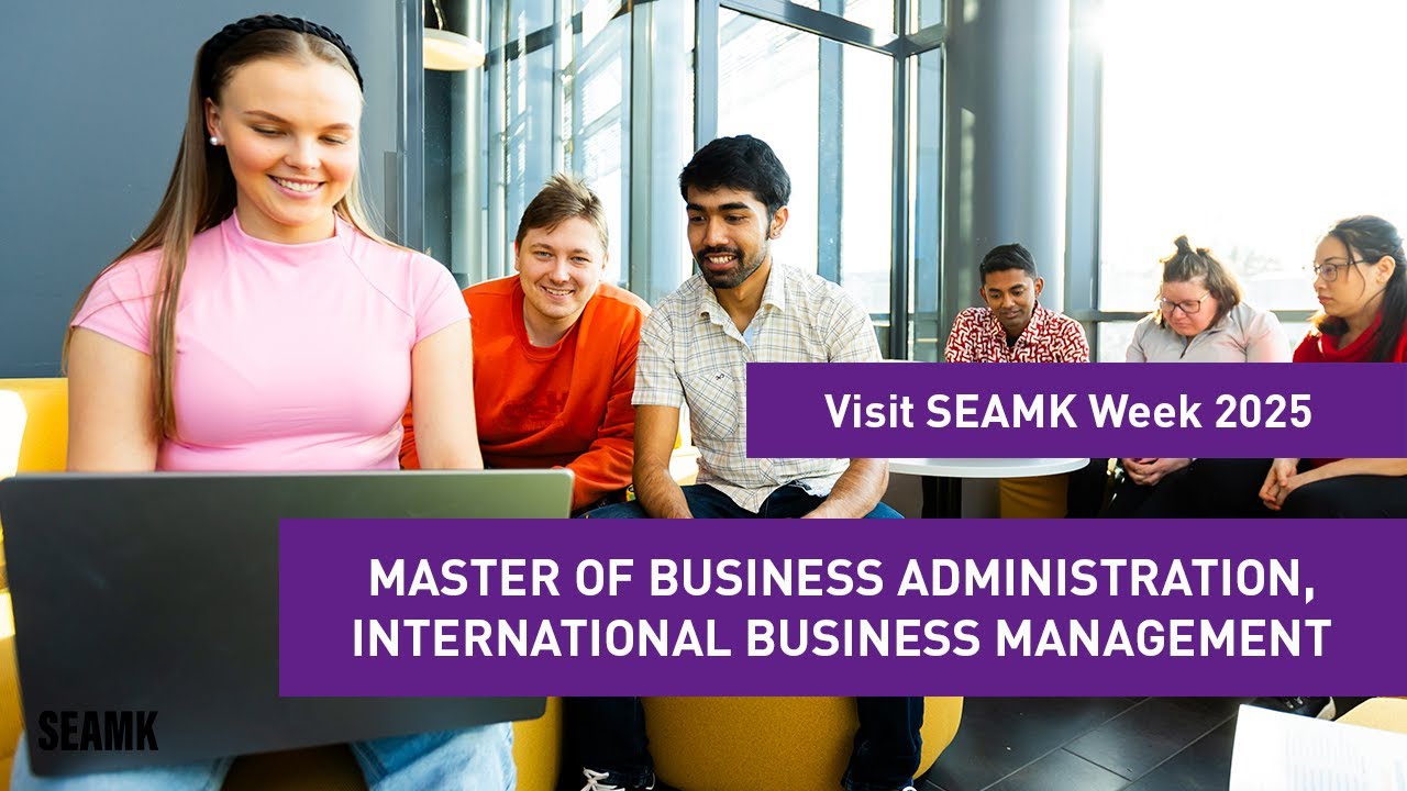 Visit SEAMK Week 2024: Master of Business Administration, International Business Management