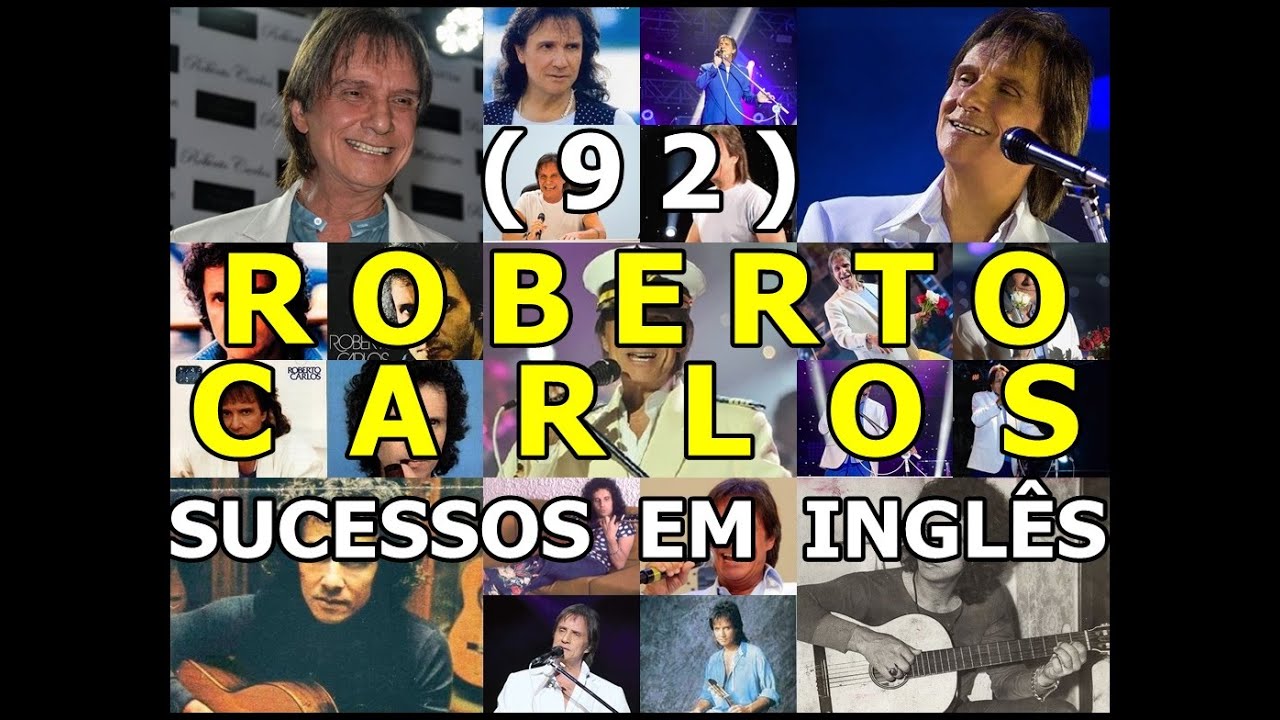 (92) ROBERTO CARLOS SUCESSOS EM INGLÊS