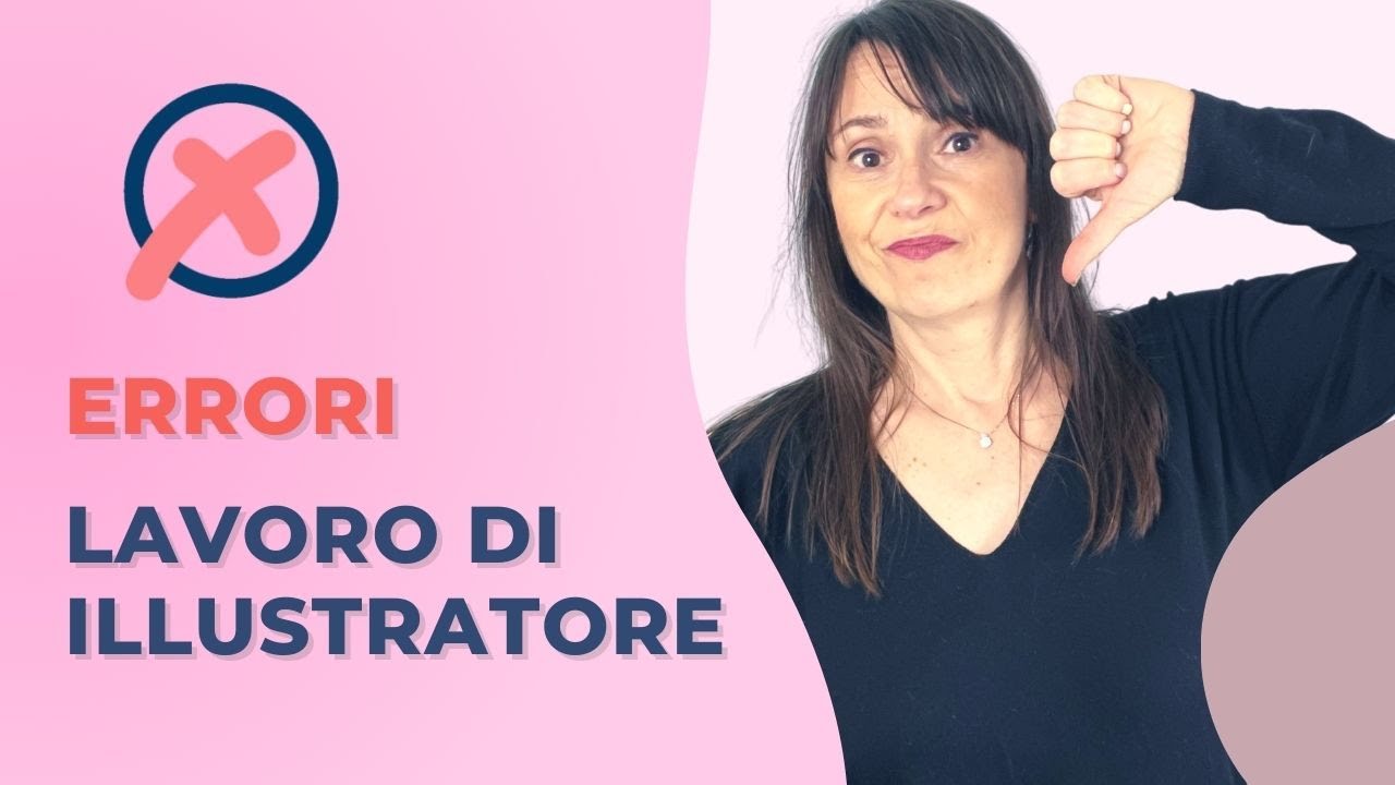 Lavoro di illustratore: 10 errori da evitare