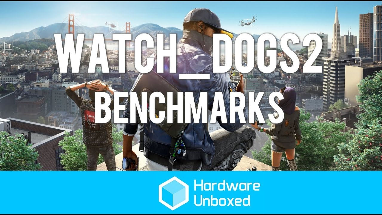 Watch Dogs 2 Benchmarks - 22 GPUs tested at 1080p, 1440p, & 4K!