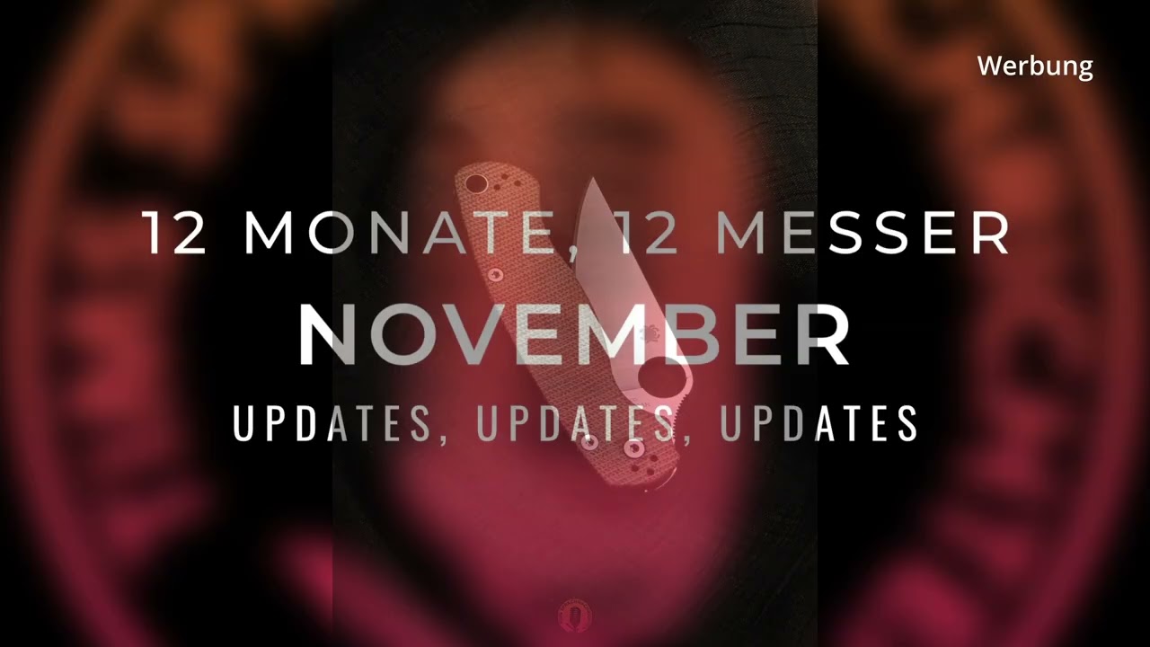 12 Monate, 12 Messer - November - Updates, Updates, Updates