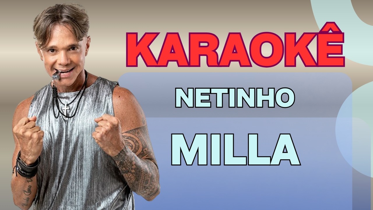 Karaokê - Netinho - Milla