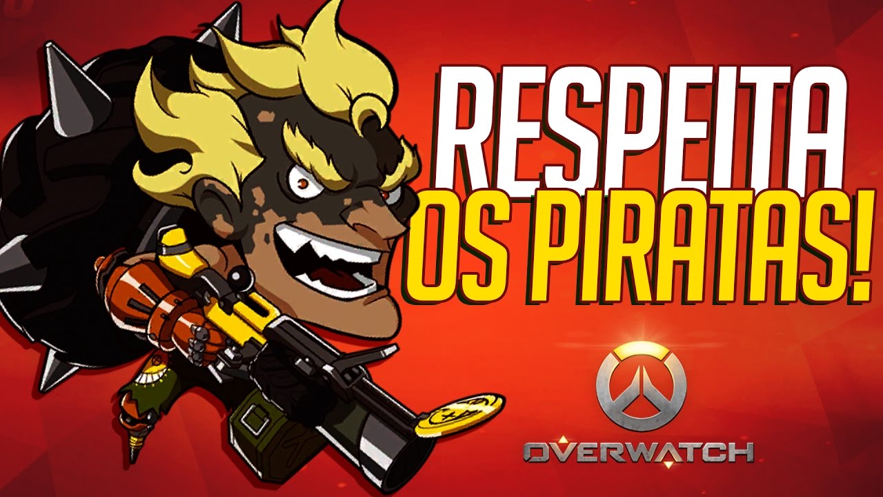 Overwatch - RESPEITA os Piratas, EMBRAZAMOS!
