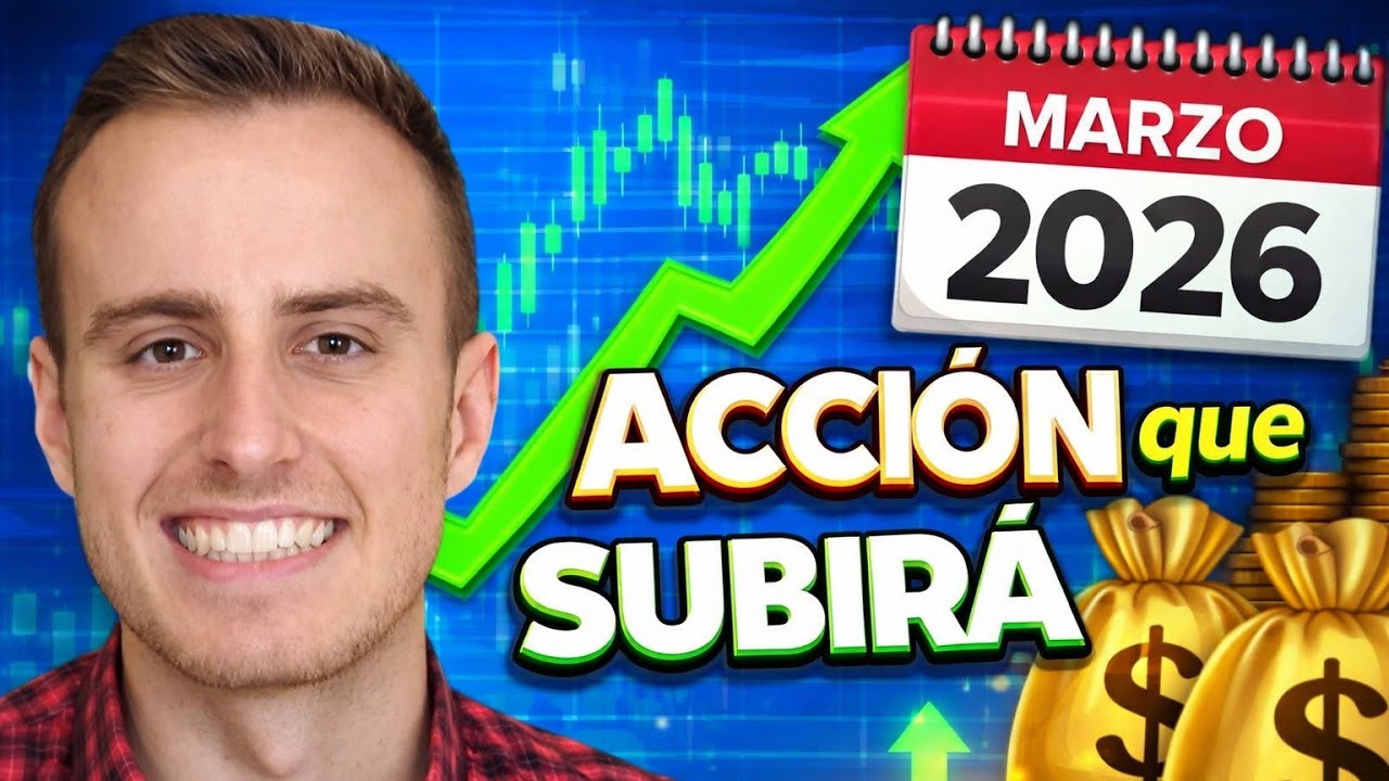 🚀 Esta ACCIÓN podría SUBIR FUERTE en MARZO 2026 💰📈