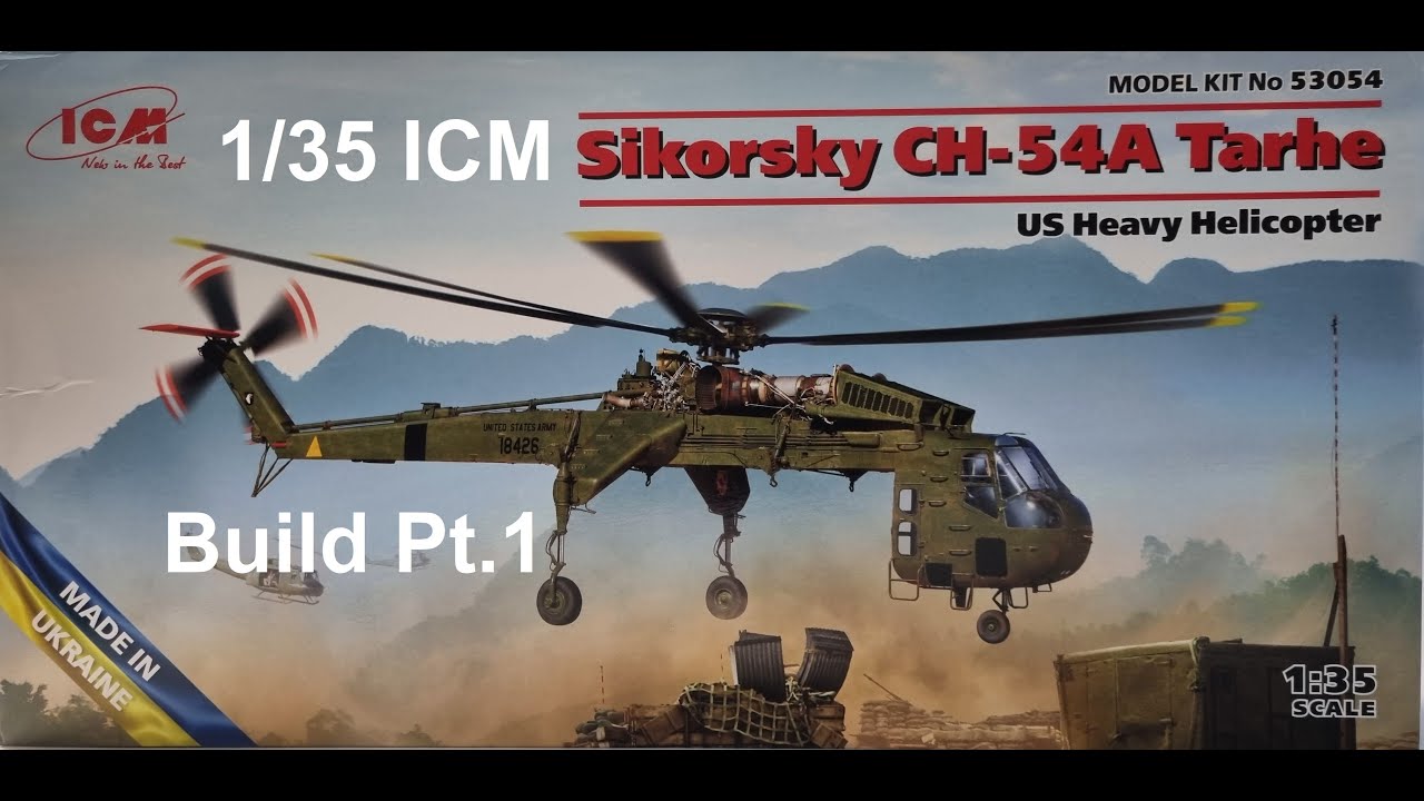 ICM 1/35 CH-54A Tarhe Build Pt .1