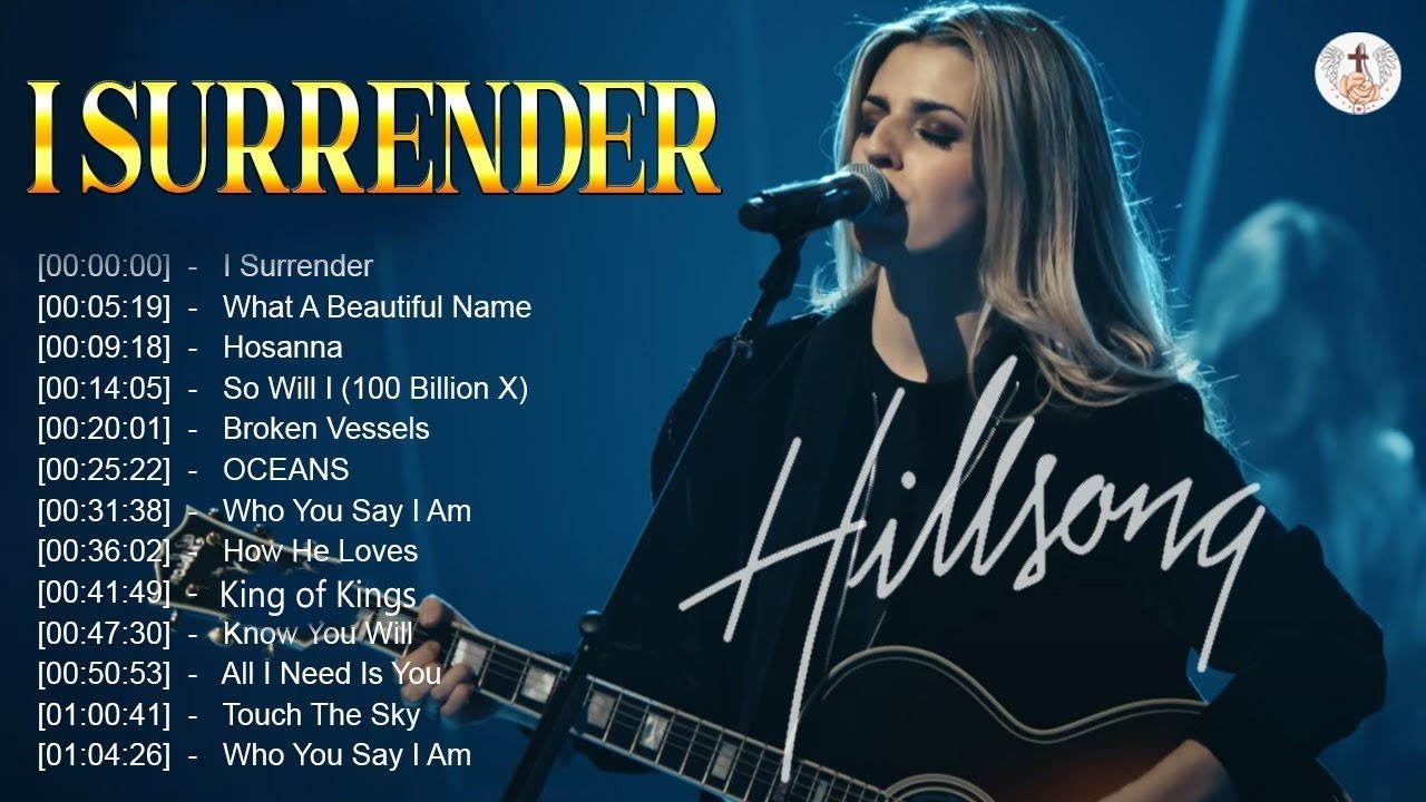 I SURRENDER 🙏One Of The Most Popular Songs Of Hillsong Worship Songs All Time