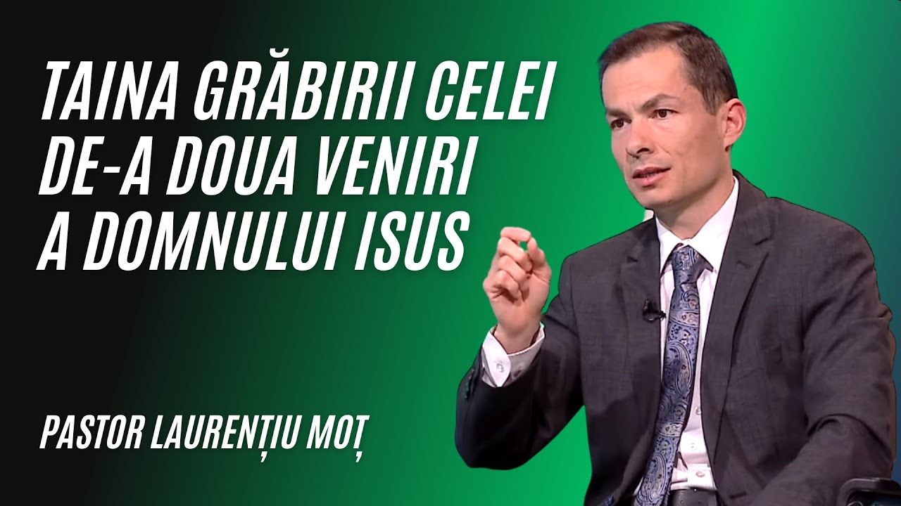 Taina grăbirii celei de-a doua veniri a Domnului Isus | Laurențiu Moț | Adevăruri și perspective