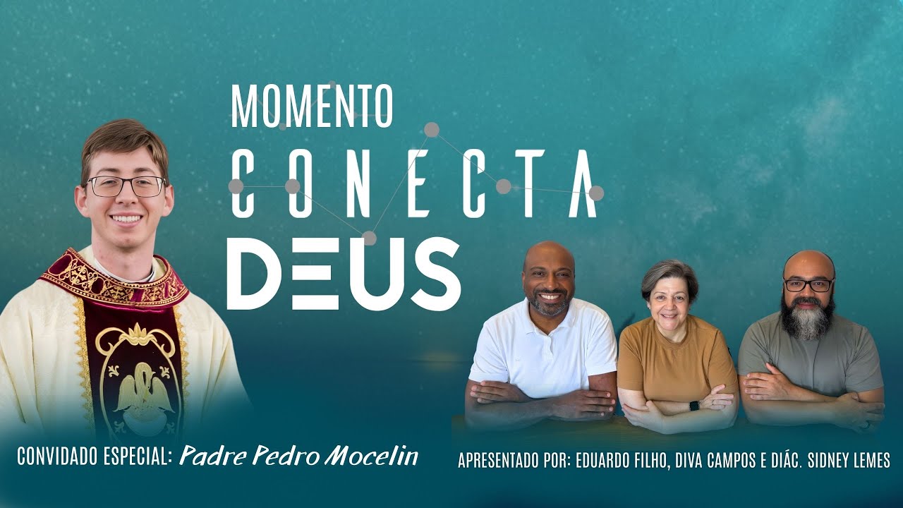Momento Conecta Deus com Padre Pedro Mocelin!