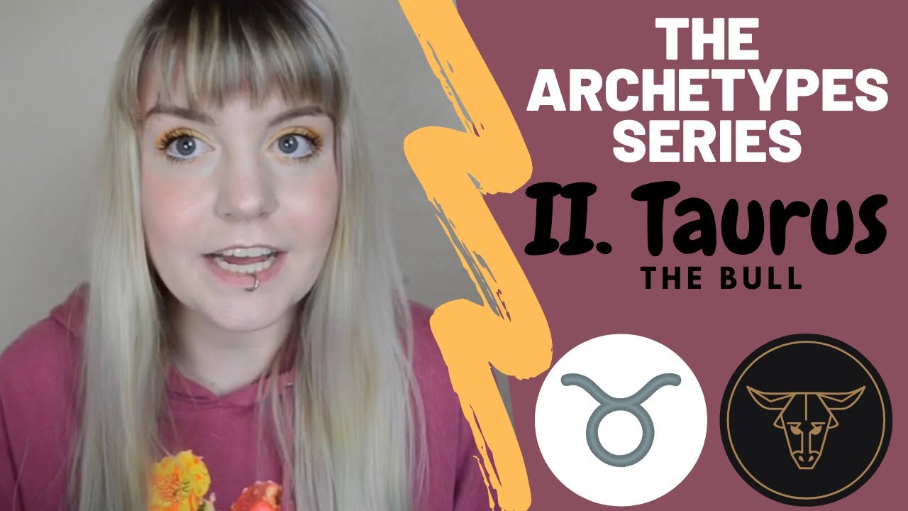 THE ARCHETYPES | II. Taurus, the Bull