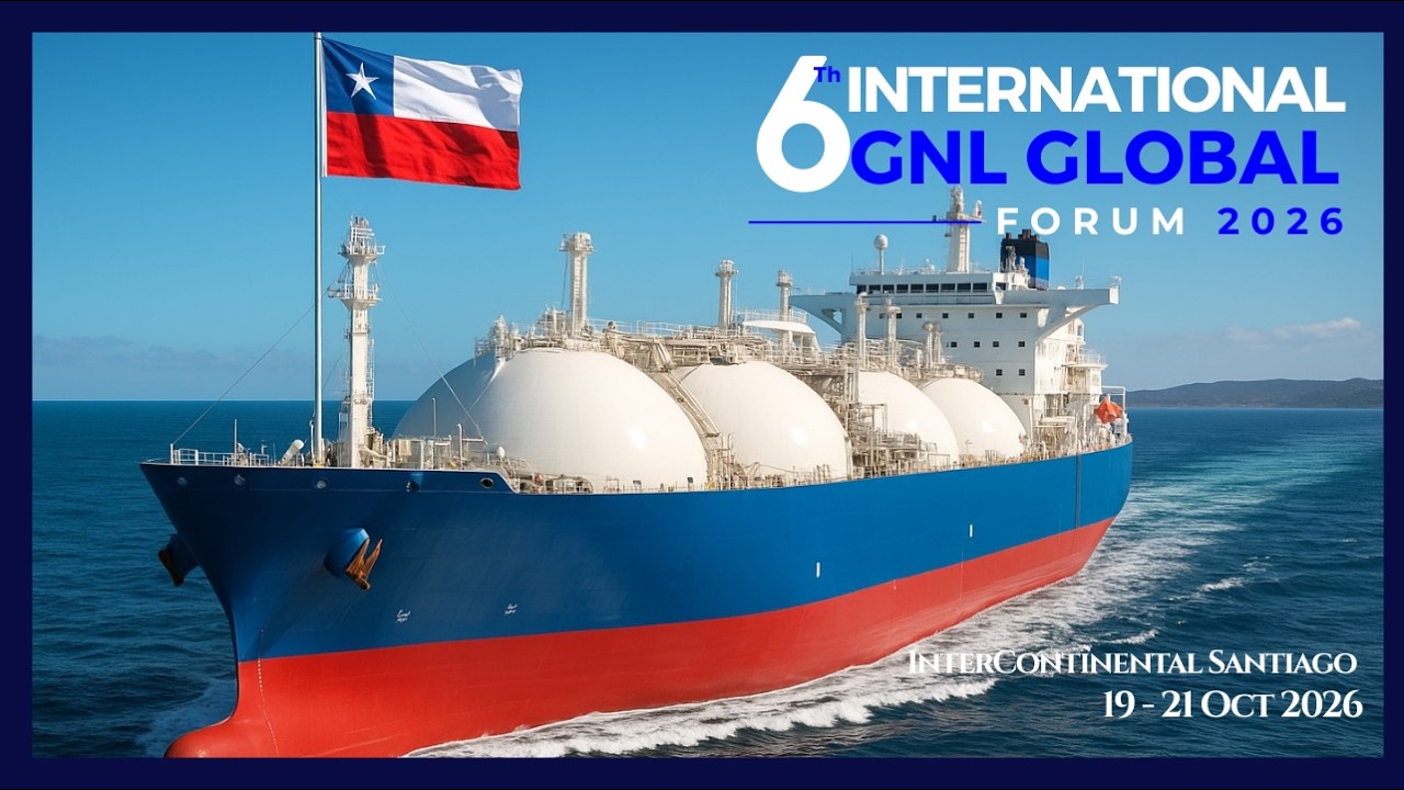 Official Launch of the 6th International GNL GLOBAL Forum 2026 - Santiago de Chile -