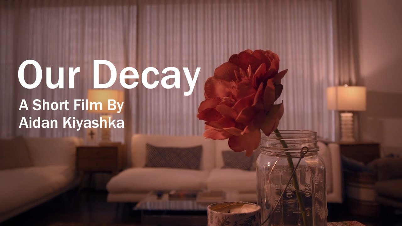 Our Decay (Student Short Film)