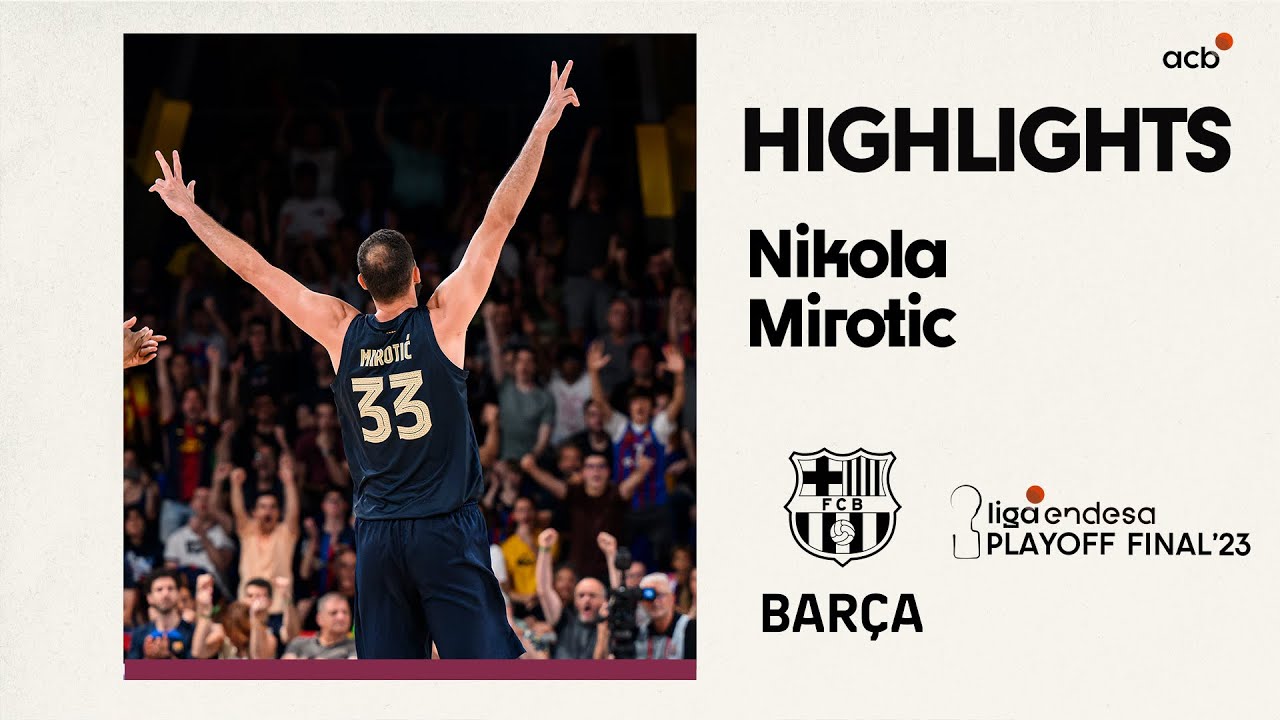 Un NIKOLA MIROTIC inspirado lidera la VICTORIA del BARÇA | Playoff Final 2023
