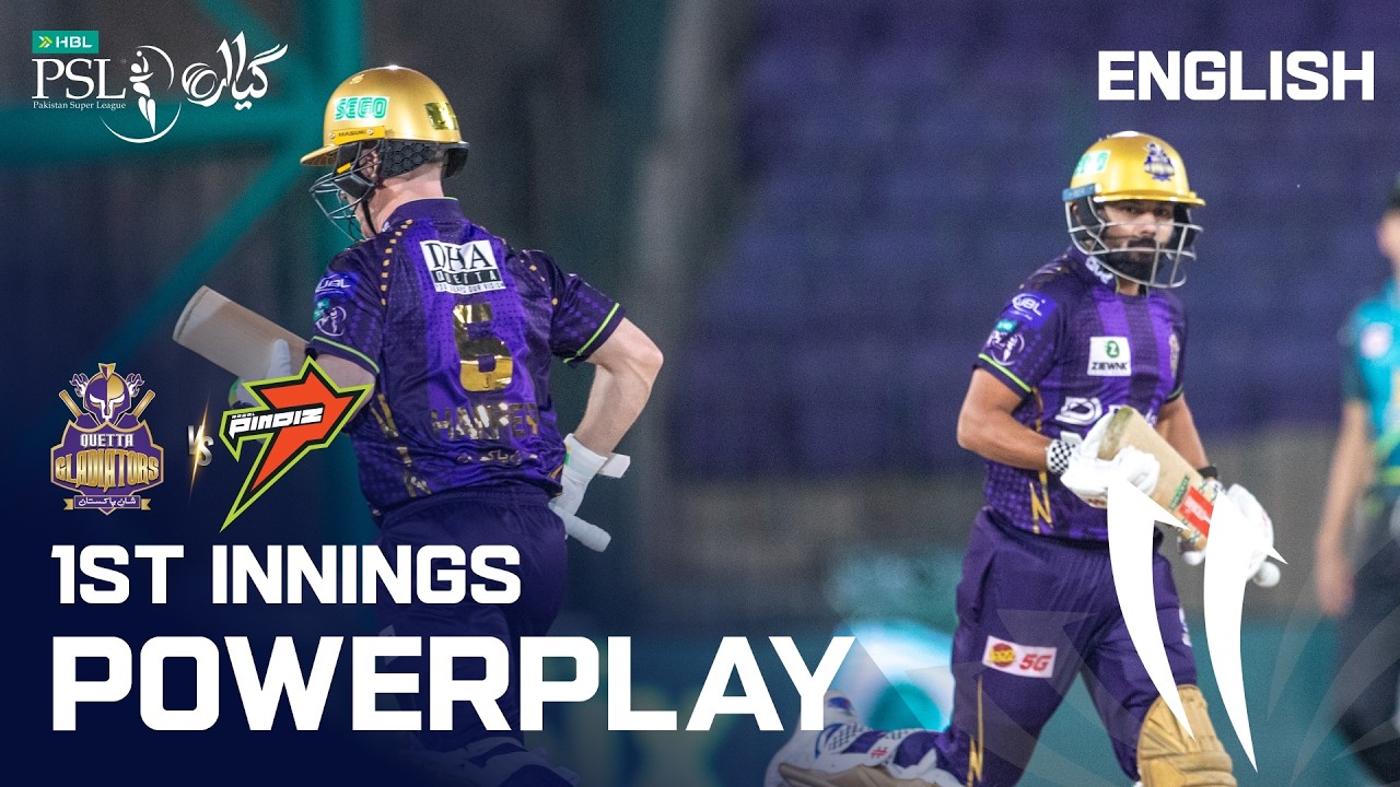 1st Innings Powerplay | Quetta Gladiators vs Rawalpindiz | English | Match 18 | HBL PSL 11 | MZB1K