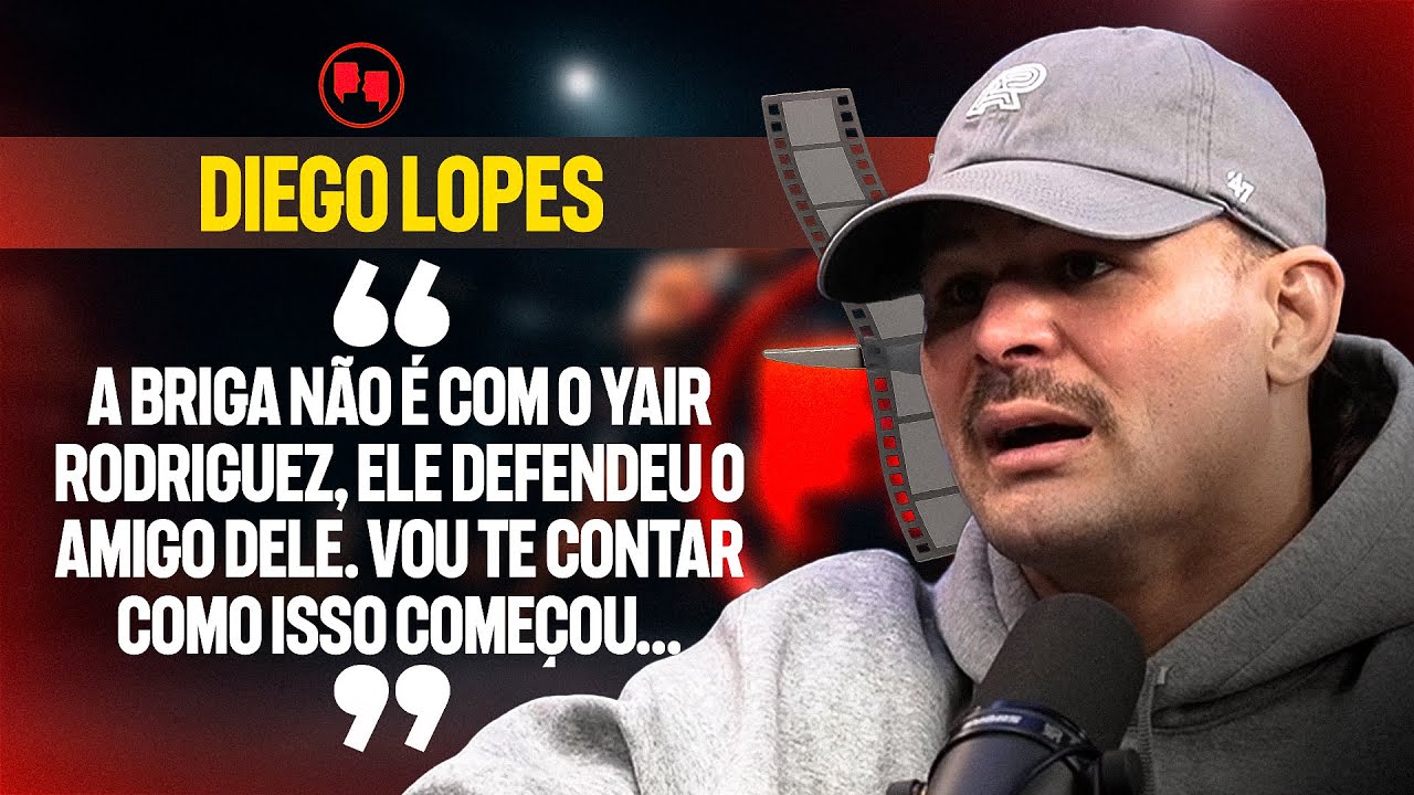 DIEGO LOPES REVELA COMO COMEÇOU A BRIGA COM YAIR RODRIGUEZ - CORTE DIRETO DE VEGAS