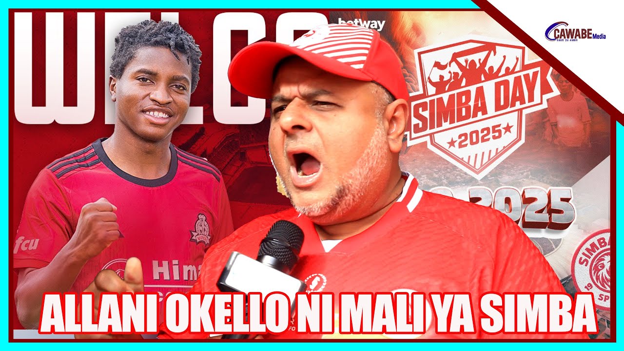 MUHINDI WA SIMBA APAGAWA NA USAJILI WA ALLANI OKELLO SIMBA NI TISHIO AFRICA WAJIPANGE