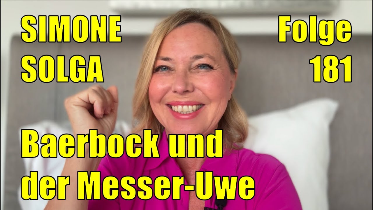 Simone Solga: Baerbock und der Messer-Uwe | Folge 181